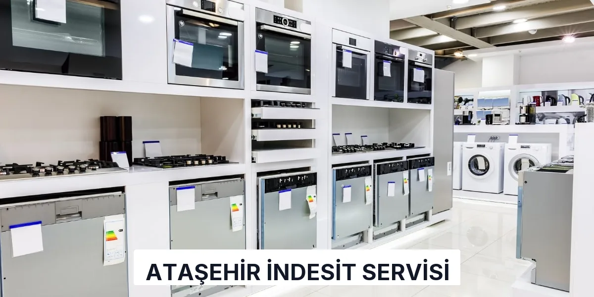 Ataşehir İndesit Servisi