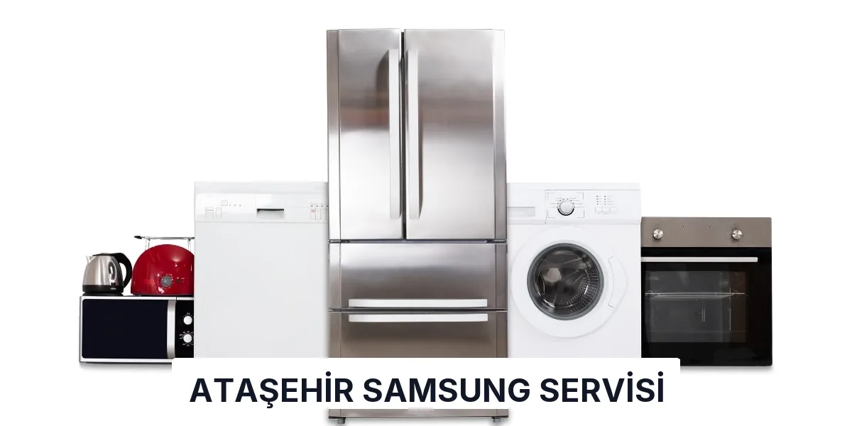 Ataşehir Samsung Servisi